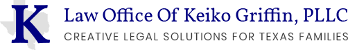 Law Office of Keiko Griffin, PLLC | Creative Legal Solutions For Texas Families
